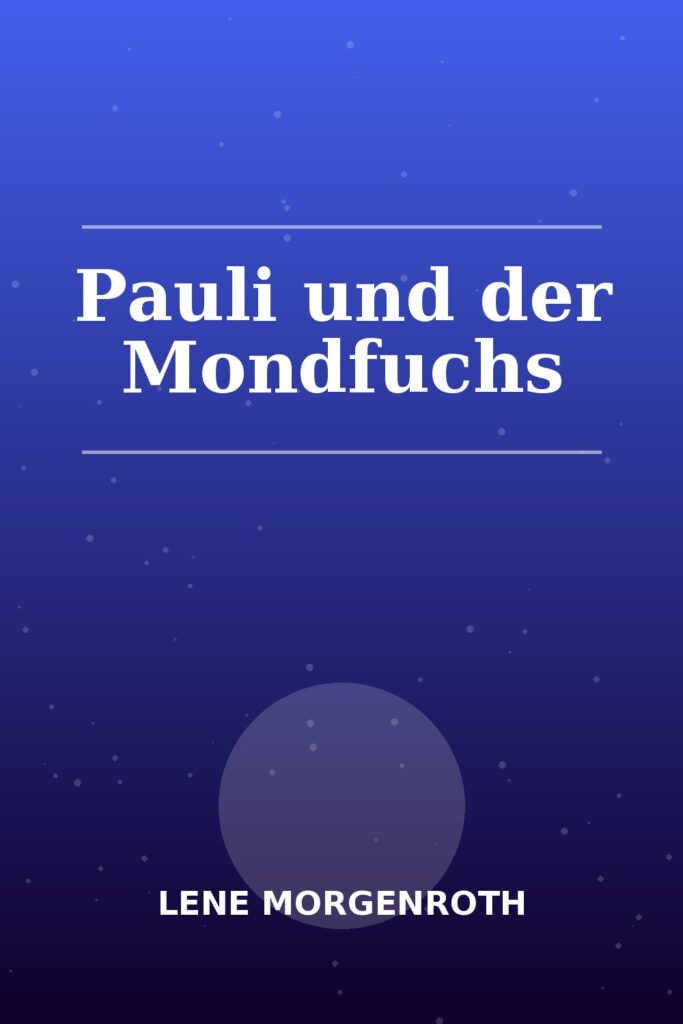 Cover von „Pauli und der Mondfuchs“